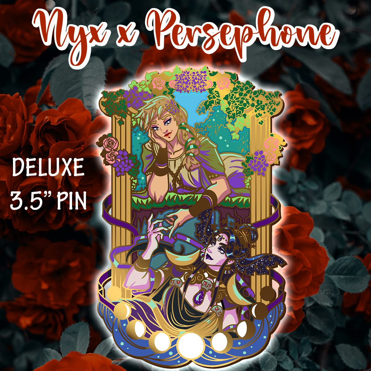 Nyx x Persephone - LARGE 3.5 in - Enamel Pin